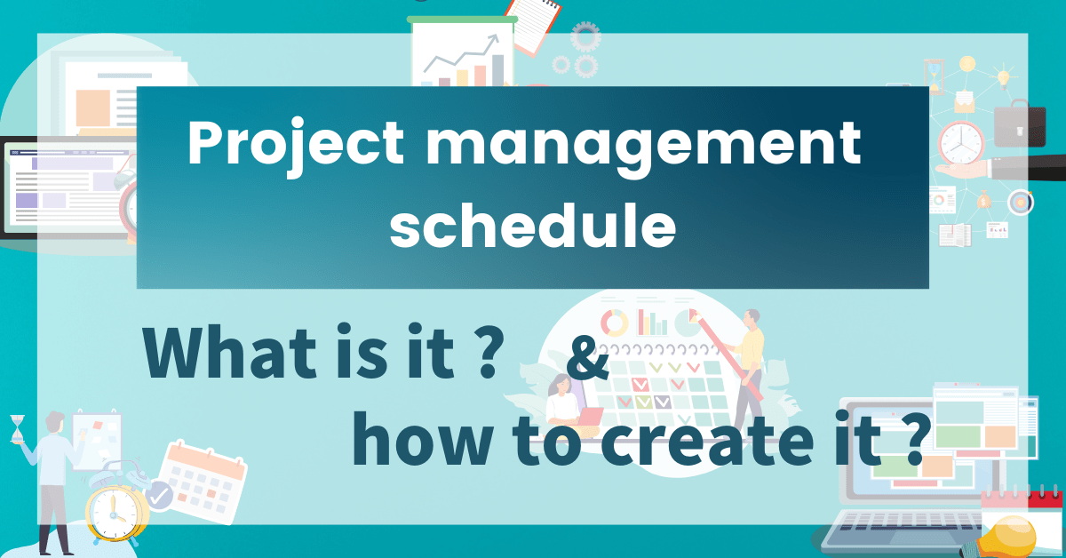 Project management schedule | What is it and how to create it