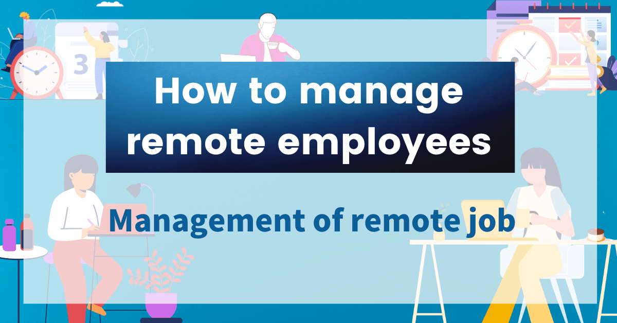 How To Manage Remote Employees Management Of Remote Job